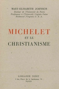Mary-Elisabeth Johnson - Michelet et le Christianisme.