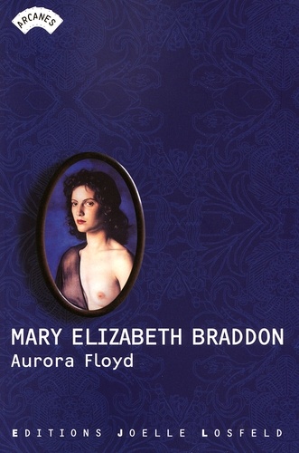 Mary Elizabeth Braddon - Aurora Floyd.