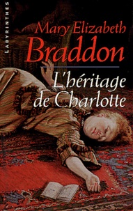 Mary Elizabeth Braddon - L'héritage de Charlotte.
