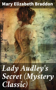 Lady Audley's Secret (Mystery Classic)