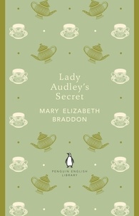 Mary Elizabeth Braddon - Lady Audley's Secret.