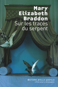 Mary Elizabeth Braddon - Sur les traces du serpent.