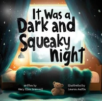 It Was a Dark and Squeaky Night