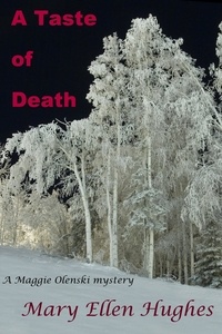  Mary Ellen Hughes - A Taste of Death - Maggie Olenski Mysteries, #2.