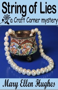  Mary Ellen Hughes - String of Lies - Craft Corner Mysteries, #2.