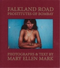 Mary Ellen Mark - Falkland Road - Prostitutes of Bombay.