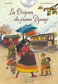 Mary Estrade et  Zad - Les Origines du prince Django. 1 CD audio