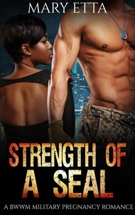  Mary Etta - Strength of a Seal: A BWWM Military Pregnancy Romance.