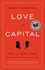 Love and Capital. Karl and Jenny Marx and the Birth of a Revolution