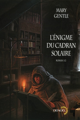 Mary Gentle - L'énigme du cadran solaire - Tome 1.