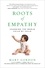 Roots of Empathy. Changing the World Child by Child
