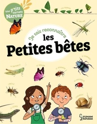 Mary Gribouille et Sandra Lebrun - Je sais reconnaître les petites bêtes - Mon carnet nature.