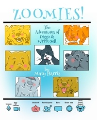 Mary Harris - Zoomies! (The Adventures of Diggz &amp; Wrrrussell Book 2).