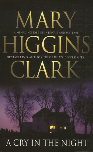 Mary Higgins Clark - A Cry In The Night.