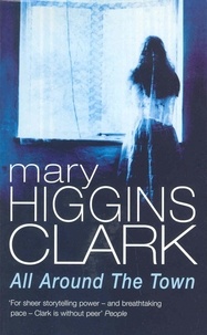 Mary Higgins Clark - All Around The Town.