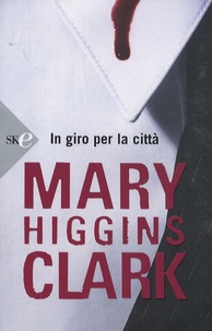 Mary Higgins Clark - In giro per la città.