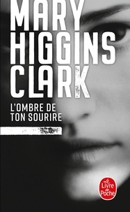 Téléchargement du livre de texte L'Ombre de ton sourire (French Edition) par Mary Higgins Clark 