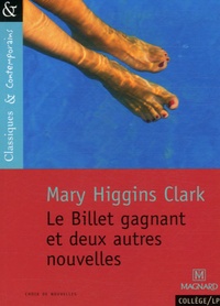 Mary Higgins Clark - Le Billet gagnant et deux autres nouvelles.