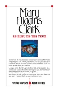Tlchargements gratuits livres audio ipod Le Bleu de tes yeux (Litterature Francaise) par Mary Higgins Clark  9782226311092