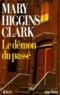 Mary Higgins Clark - Le Démon du passé.