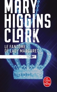 Mary Higgins Clark - Le fantôme de Lady Margaret.