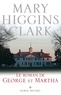 Mary Higgins Clark - Le Roman de George et Martha.