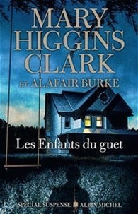 Kindle ne télécharge pas de livres Les Enfants du guet  - ENFANTS DU GUET -LES [NUM] 9782226485489 (French Edition) par Mary Higgins Clark, Alafair Burke