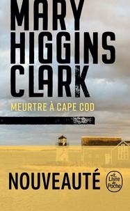 Source en ligne de téléchargement d'ebooks gratuits Meurtre à Cape Cod par Mary Higgins Clark, Anne Damour 9782253195559 MOBI PDF (Litterature Francaise)