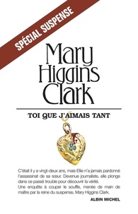 Mary Higgins Clark - Toi que j'aimais tant.