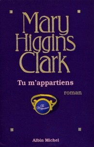 Mary Higgins Clark - Tu m'appartiens.