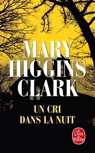 Mary Higgins Clark - Un Cri dans la nuit.