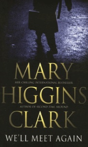 Mary Higgins Clark - We'll meet again.