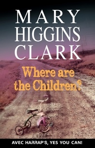 Mary Higgins Clark - Where are the Children ? - Faux débutants.