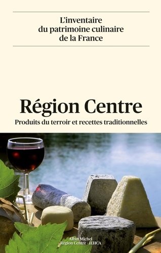 Mary Hyman et Philip Hyman - Région Centre - Produits du terroir et recettes traditionnelles.