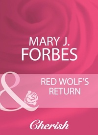 Mary J. Forbes - Red Wolf's Return.