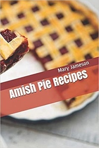  Mary Jameson - Amish Pie Recipes.