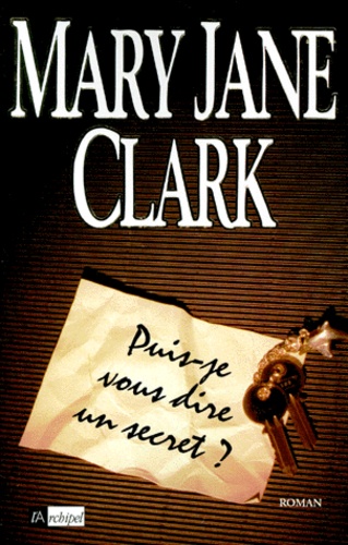 Mary-Jane Clark - Puis-je vous dire un secret ?.
