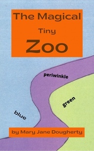  Mary Jane Dougherty - The Magical Tiny Zoo.