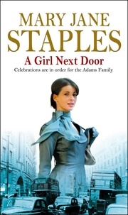 Mary Jane Staples - A Girl Next Door - An Adams Family Saga Novel.