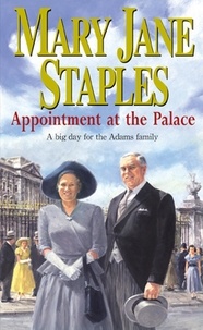Mary Jane Staples - Appointment At The Palace - An Adams Family Saga Novel.
