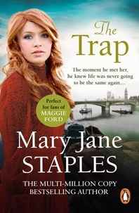 Mary Jane Staples - The Trap - a brilliantly uplifting Cockney saga you won’t be able to put down.