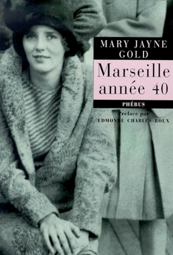 Mary-Jayne Gold - Marseille Annee 40.