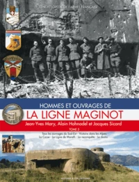 Hommes et ouvrages de la ligne Maginot