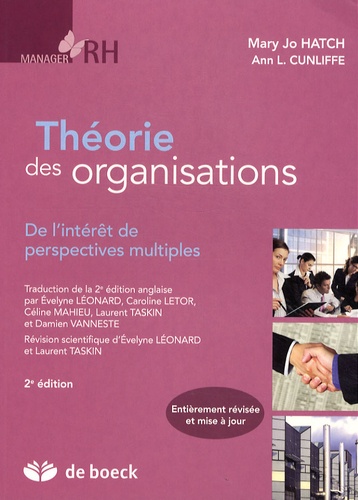 Mary Jo Hatch et Ann L. Cunliffe - Théorie des organisations - De l'intérêt de perspectives multiples.