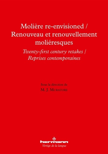 Mary Jo Muratore - Renouveau et renouvellement moliéresques - Reprises contemporaines.