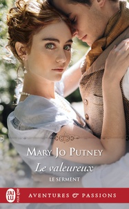 Mary Jo Putney - Le serment Tome 2 : Le valeureux.