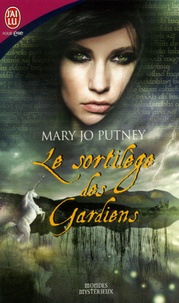 Mary Jo Putney - Le sortilège des Gardiens.