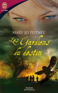 Mary Jo Putney - Les Gardiens du destin.