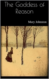 Mary Johnston - The Goddess of Reason.