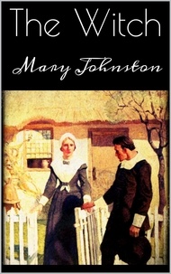 Mary Johnston - The Witch.
